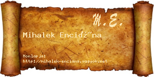 Mihalek Enciána névjegykártya